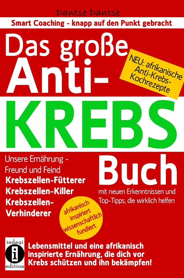 Okładka książki dla Das große ANTI-KREBS Buch:Lebensmittel und eine afrikanisch inspirierte Ernährung, die dich vor Krebs schützen und ihn bekämpfen!