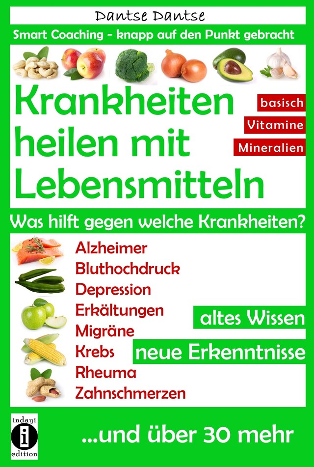 Boekomslag van Krankheiten heilen mit Lebensmitteln: Was hilft gegen welche Krankheiten?