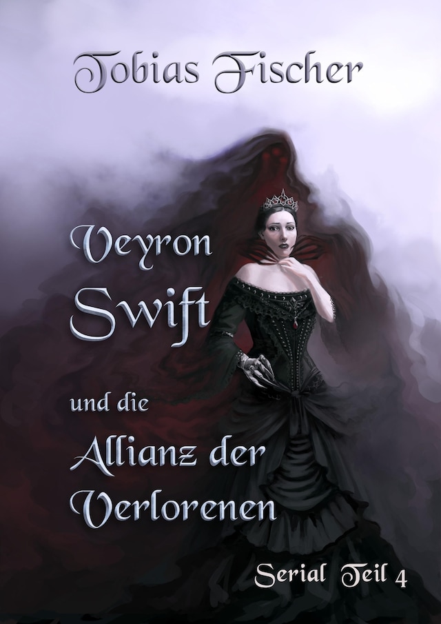 Book cover for Veyron Swift und die Allianz der Verlorenen: Serial Teil 4