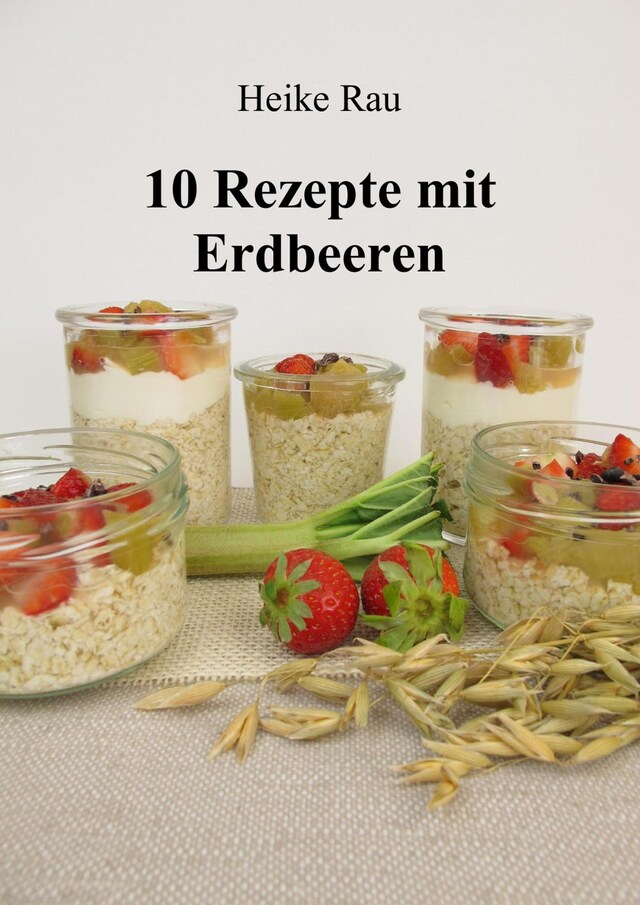 Buchcover für 10 Rezepte mit Erdbeeren