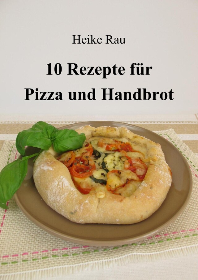 Buchcover für 10 Rezepte für Pizza und Handbrot