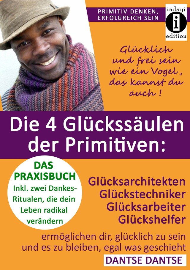 Portada de libro para Die 4 Glückssäulen der Primitiven: Glücksarchitekten, Glückstechniker, Glücksarbeiter, Glückshelfer