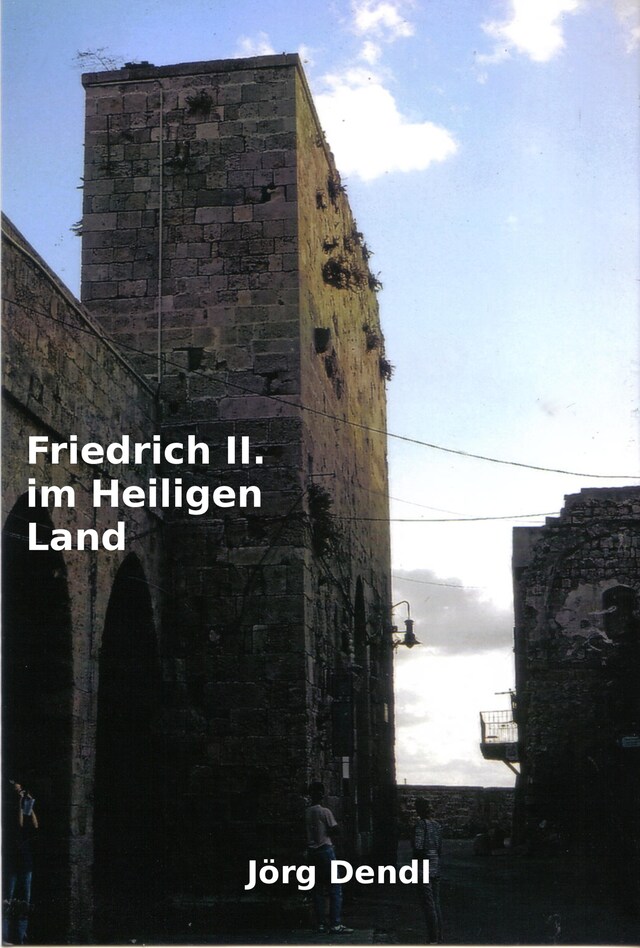 Couverture de livre pour Friedrich II. im Heiligen Land