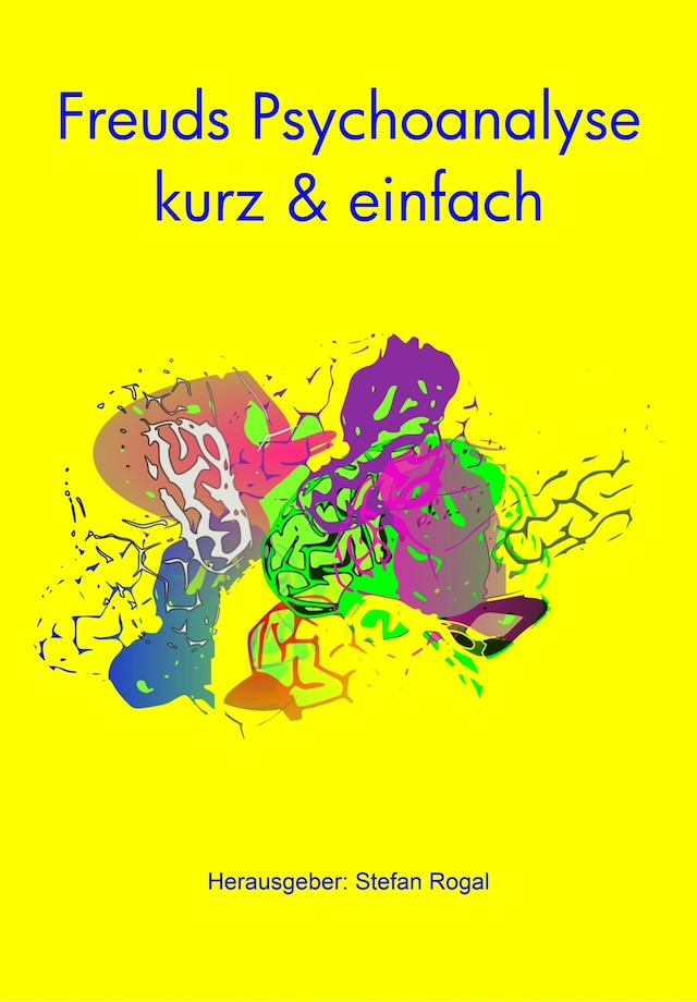 Book cover for Freuds Psychoanalyse - kurz & einfach