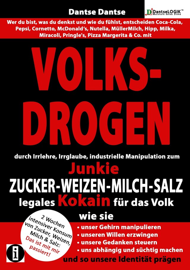 Buchcover für VOLKSDROGEN durch Irrlehre&industrielle Manipulation zum Junkie: ZUCKER-WEIZEN-MILCH-SALZ legales Kokain für das Volk