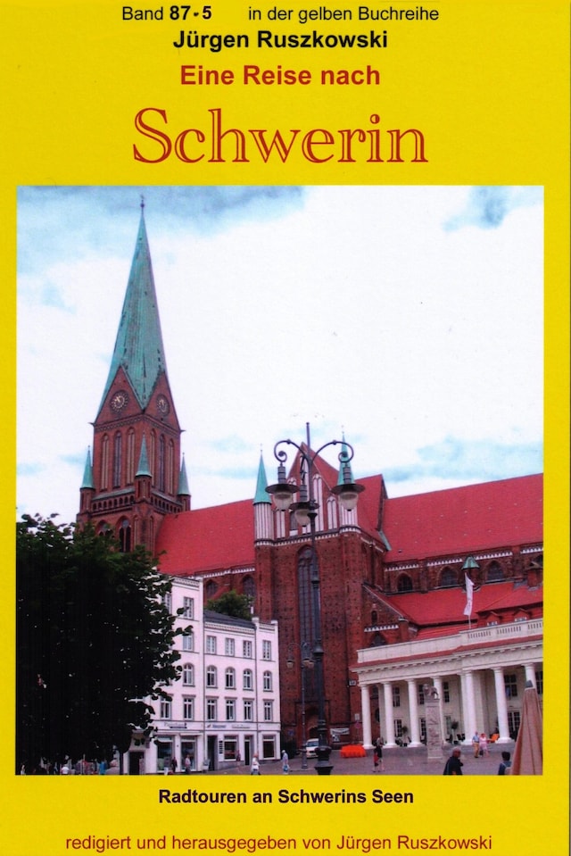 Book cover for Eine Reise nach Schwerin - Fahrradtouren durch die Schweriner Seenlandschaft - Teil 5