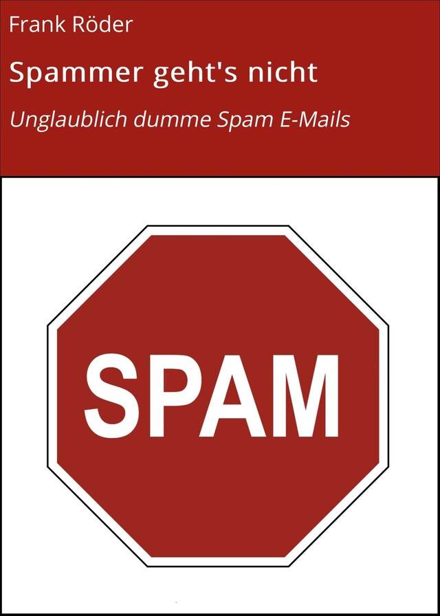 Portada de libro para Spammer geht's nicht