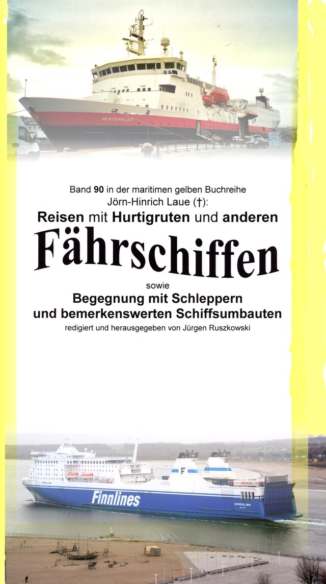 Copertina del libro per Reisen mit Hurtigruten und anderen Fährschiffen - Begegnung mit Schleppern und bemerkenswerten Schiffsumbauten