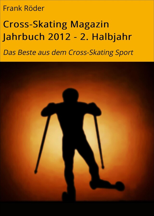 Kirjankansi teokselle Cross-Skating Magazin Jahrbuch 2012 - 2. Halbjahr