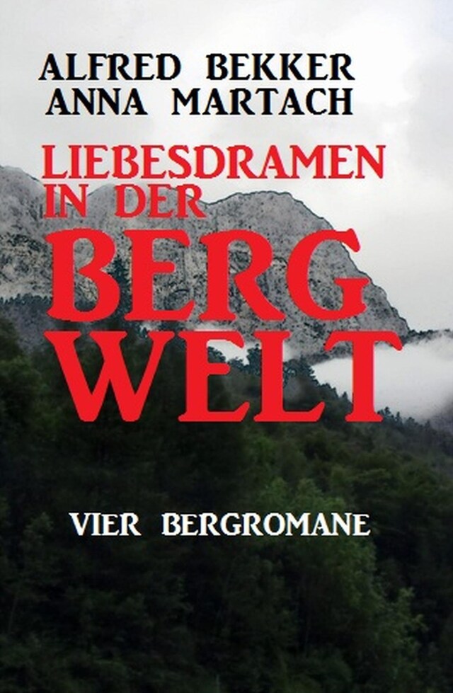 Buchcover für Liebesdramen in der Bergwelt: Vier Bergromane