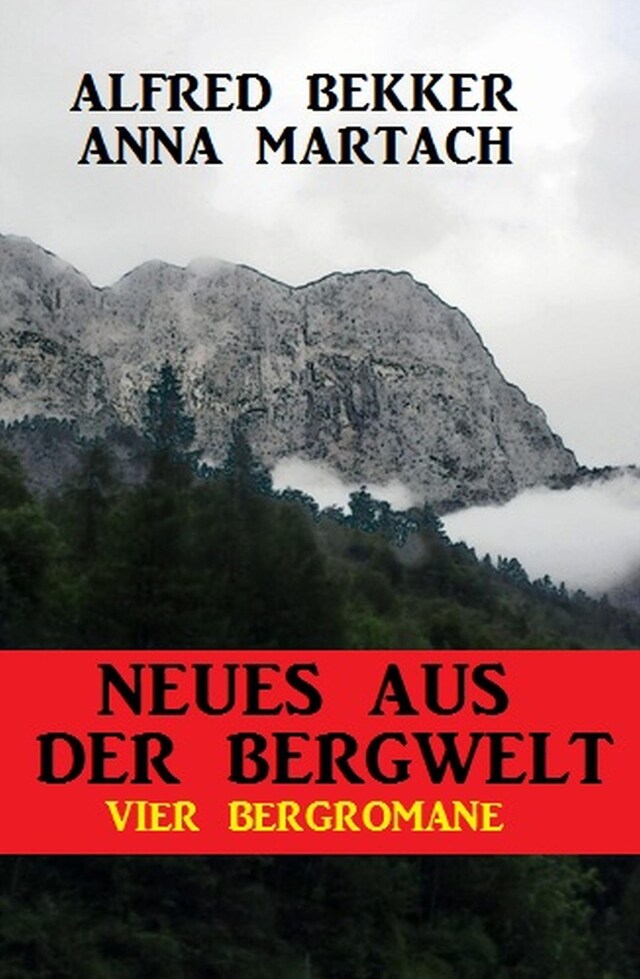 Okładka książki dla Neues aus der Bergwelt: Vier Bergromane