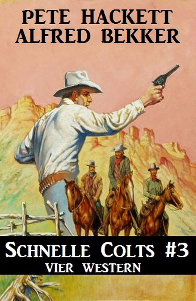 Couverture de livre pour Schnelle Colts #3: Vier Western