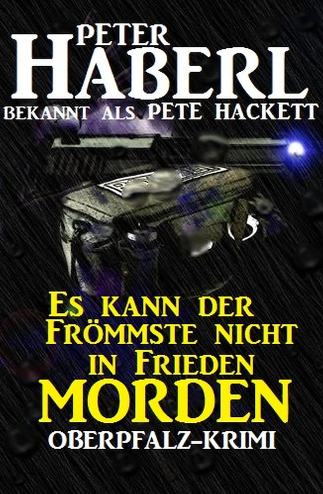 Book cover for Es kann der Frömmste nicht in Frieden morden: Oberpfalz-Krimi