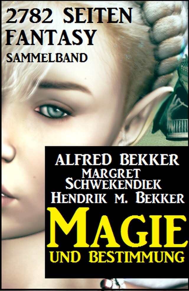 Portada de libro para Magie und Bestimmung: 2782 Seiten Fantasy Sammelband