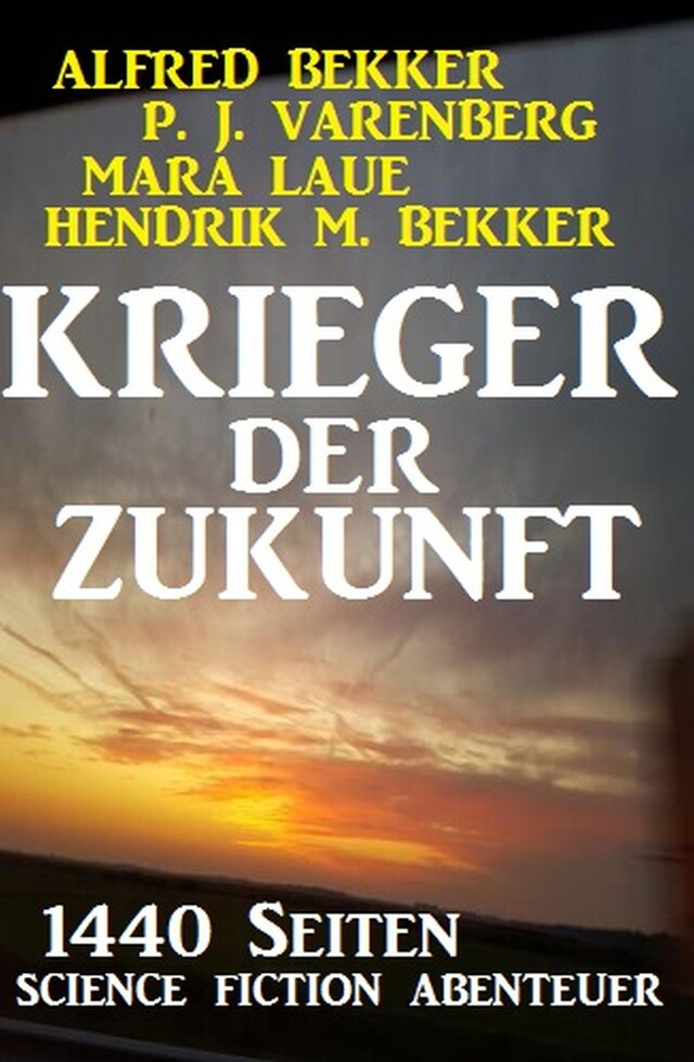 Kirjankansi teokselle Krieger der Zukunft - 1440 Seiten Science Fiction Abenteuer