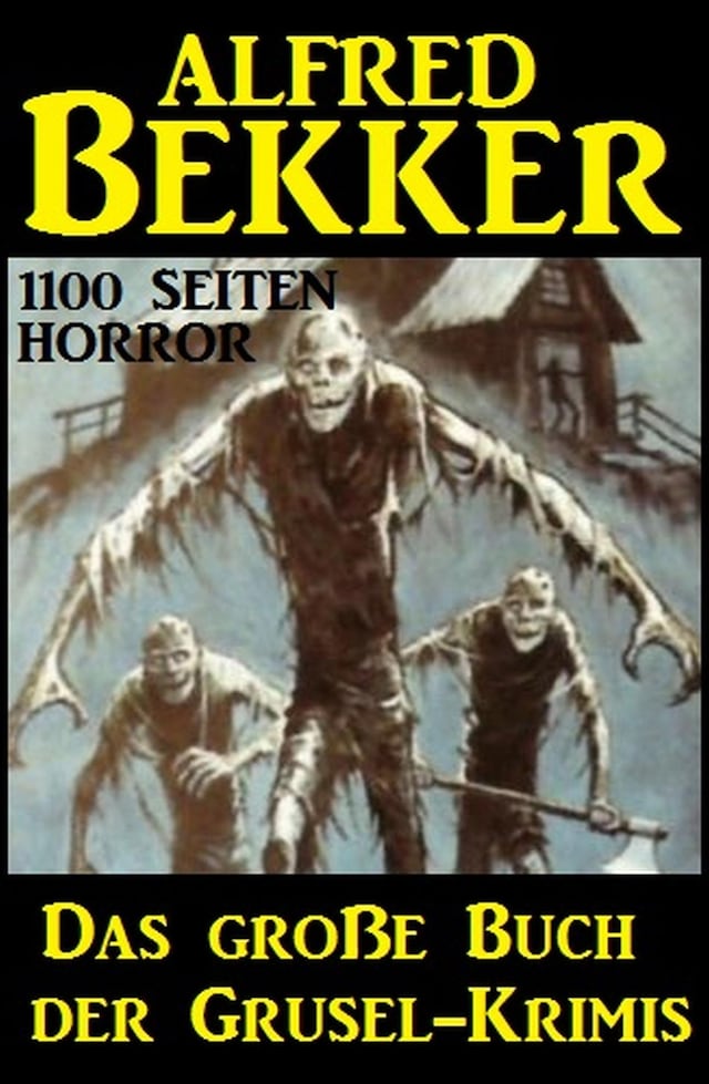 Buchcover für Das große Buch der Grusel-Krimis: 1100 Seiten Horror
