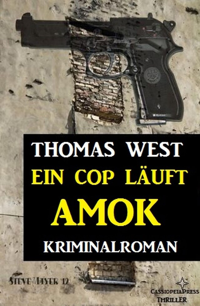 Book cover for Ein Cop läuft Amok: Kriminalroman