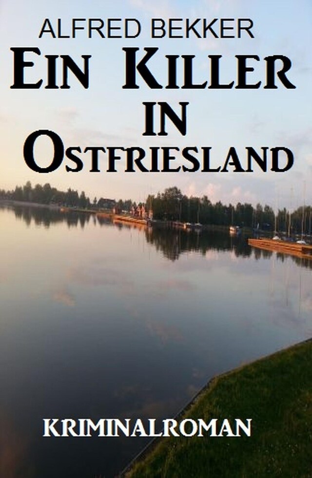 Buchcover für Ein Killer in Ostfriesland: Kriminalroman