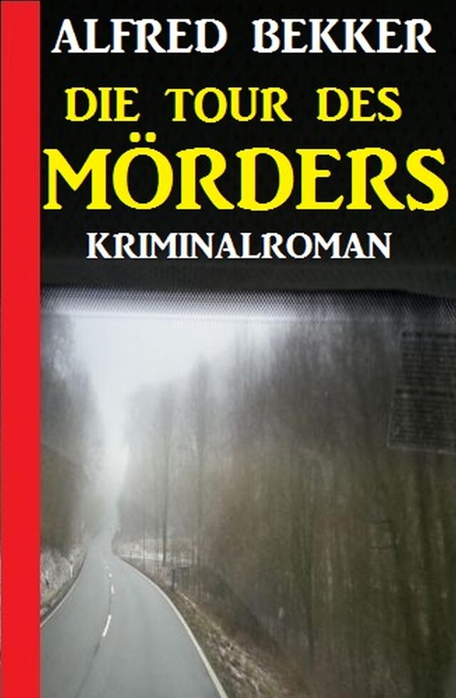 Buchcover für Die Tour des Mörders: Kriminalroman