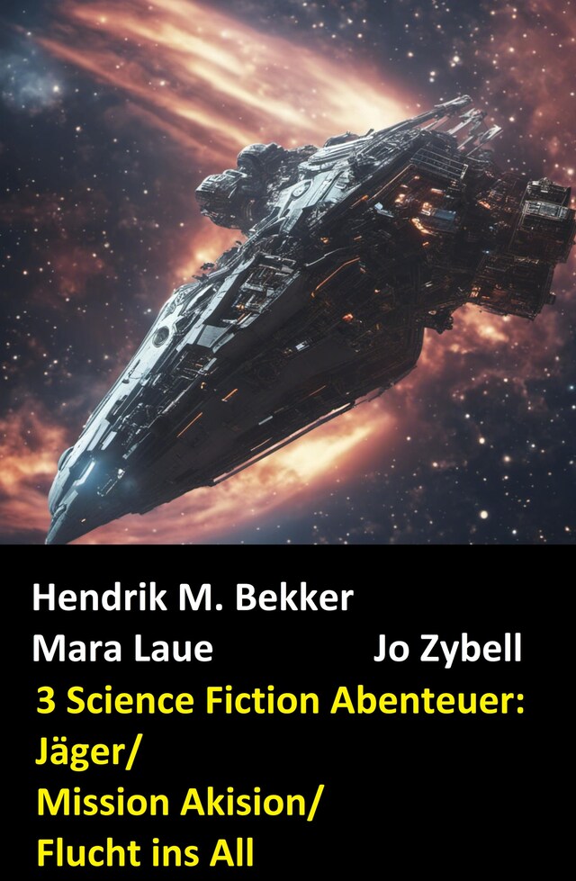 Book cover for 3 Science Fiction Abenteuer: Jäger/Mission Akision/Flucht ins All