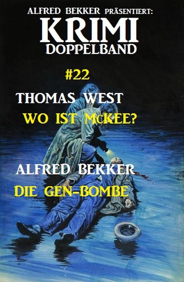 Okładka książki dla Krimi Doppelband #22: Wo ist McKee? - Die Gen-Bombe