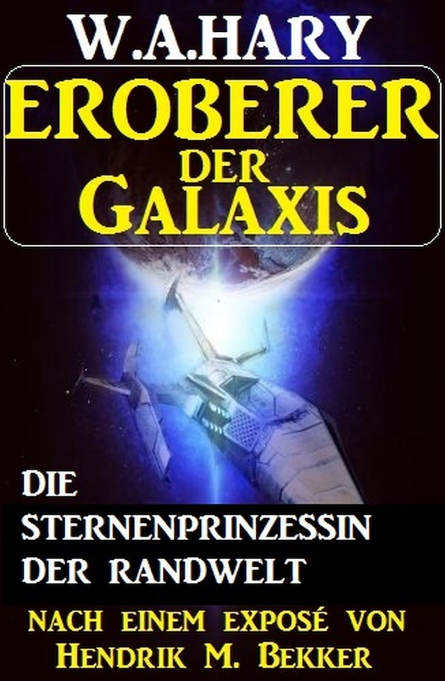 Bokomslag för Eroberer der Galaxis - Die Sternenprinzessin der Randwelt