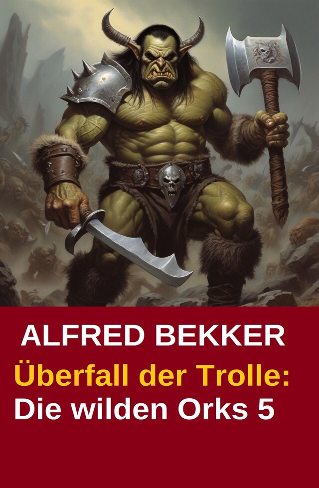 Buchcover für Überfall der Trolle: Die wilden Orks 5