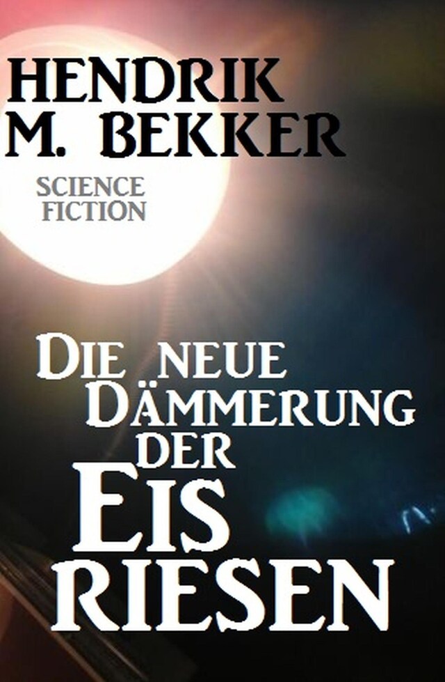 Book cover for Die neue Dämmerung der Eisriesen