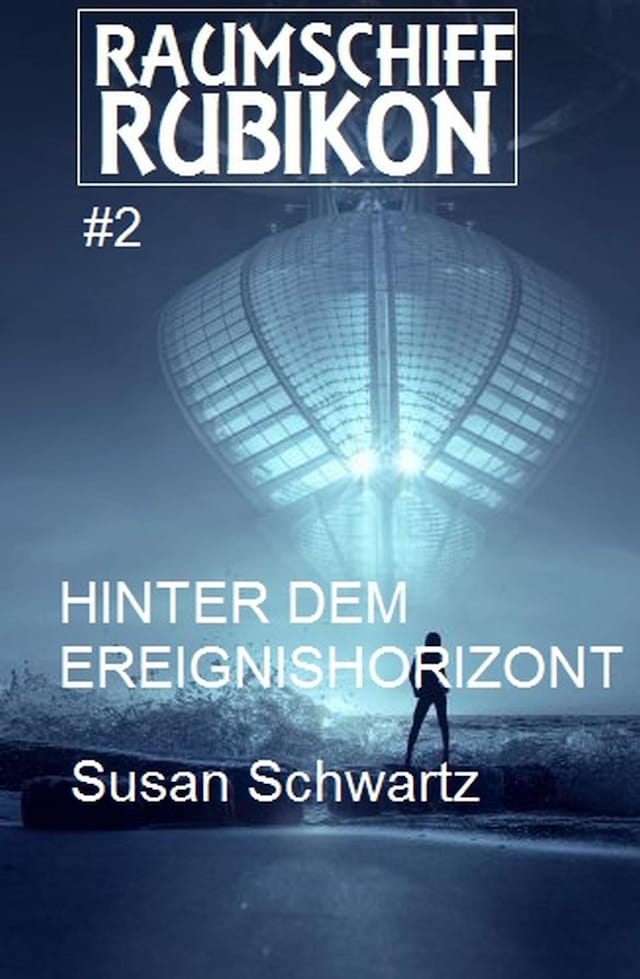 Book cover for Raumschiff RUBIKON 2 Hinter dem Ereignishorizont