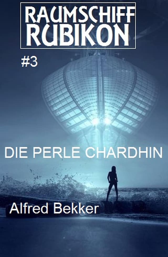 Book cover for Raumschiff RUBIKON 3 Die Perle Chardhin