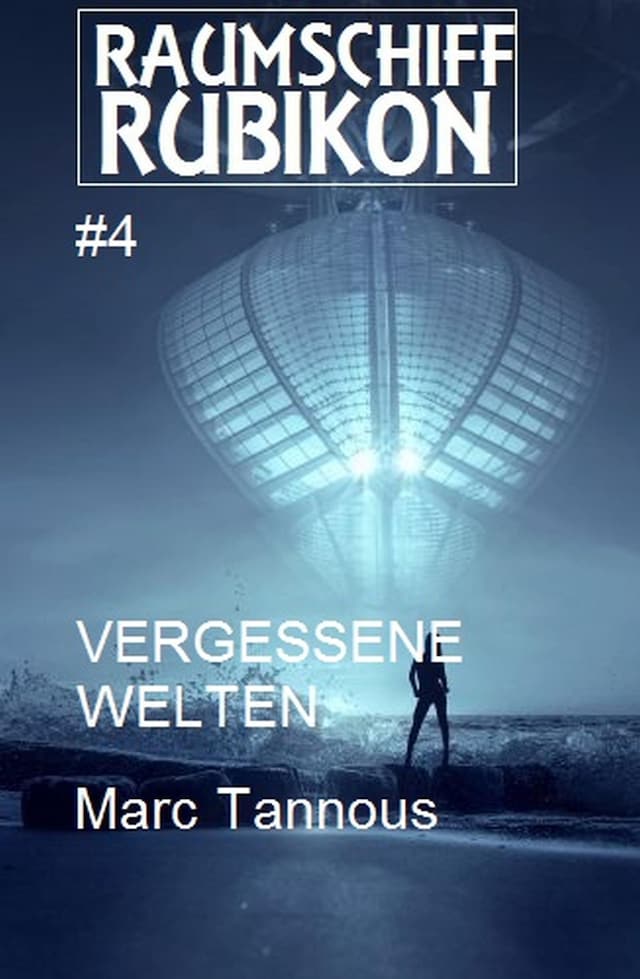Buchcover für Raumschiff RUBIKON 4 Vergessene Welten