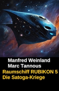 Raumschiff RUBIKON 5 Die Satoga-Kriege