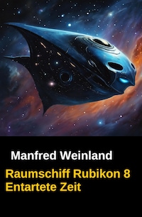 Raumschiff Rubikon 8 Entartete Zeit