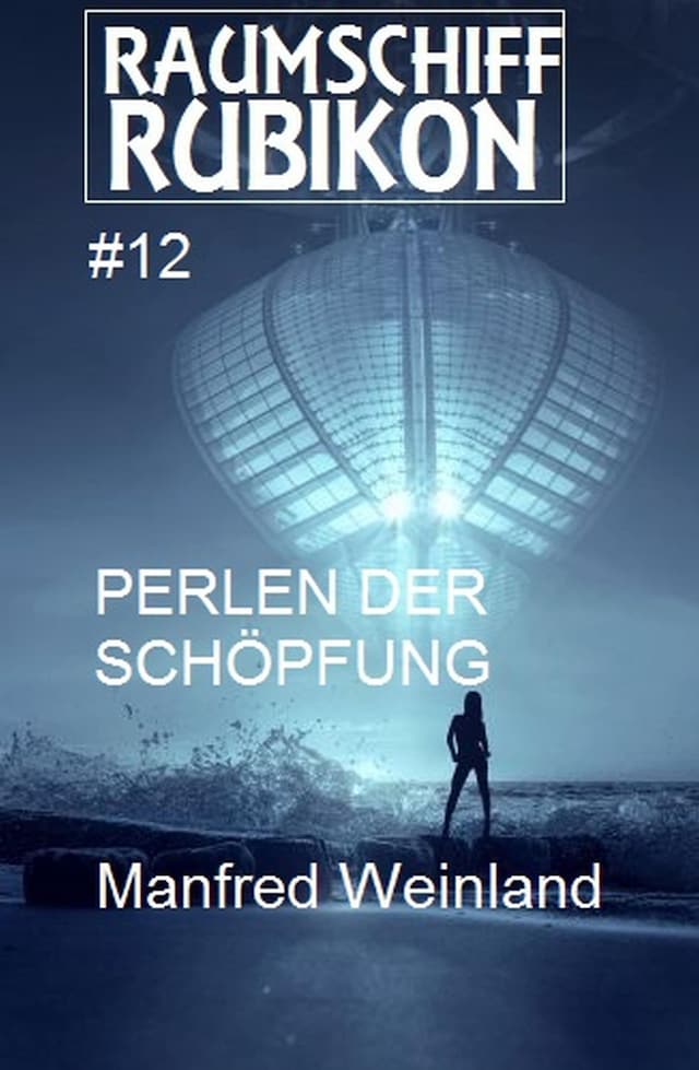 Book cover for Raumschiff Rubikon 12 Perlen der Schöpfung