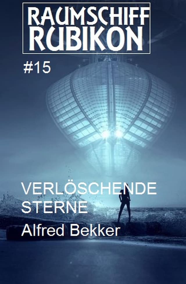 Book cover for Raumschiff Rubikon 15 Verlöschende Sterne