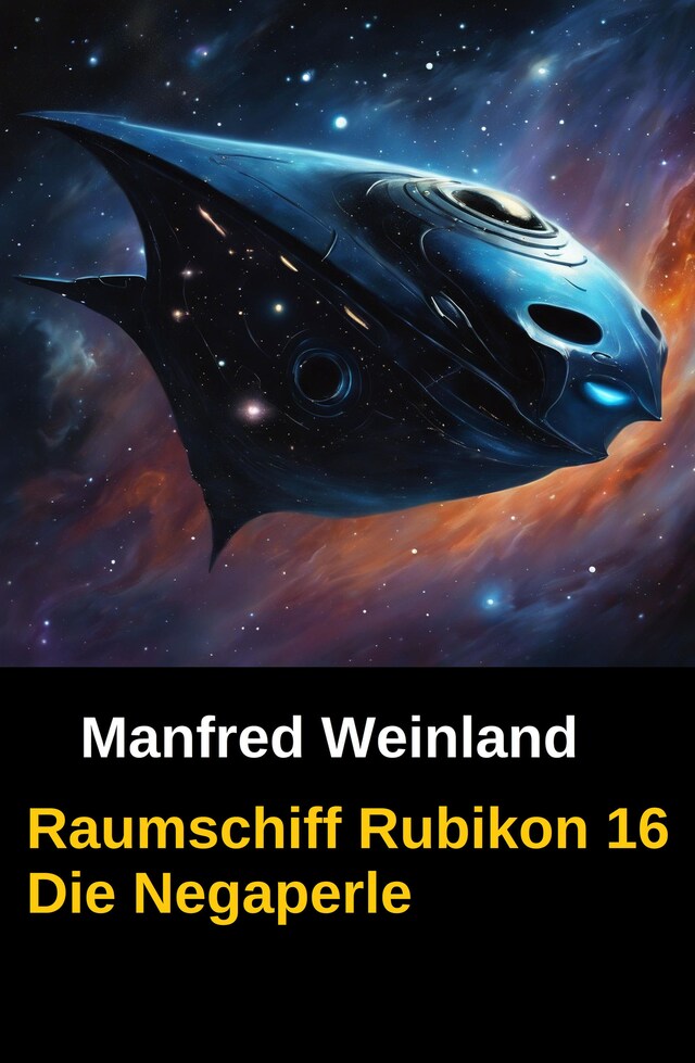 Book cover for Raumschiff Rubikon 16 Die Negaperle