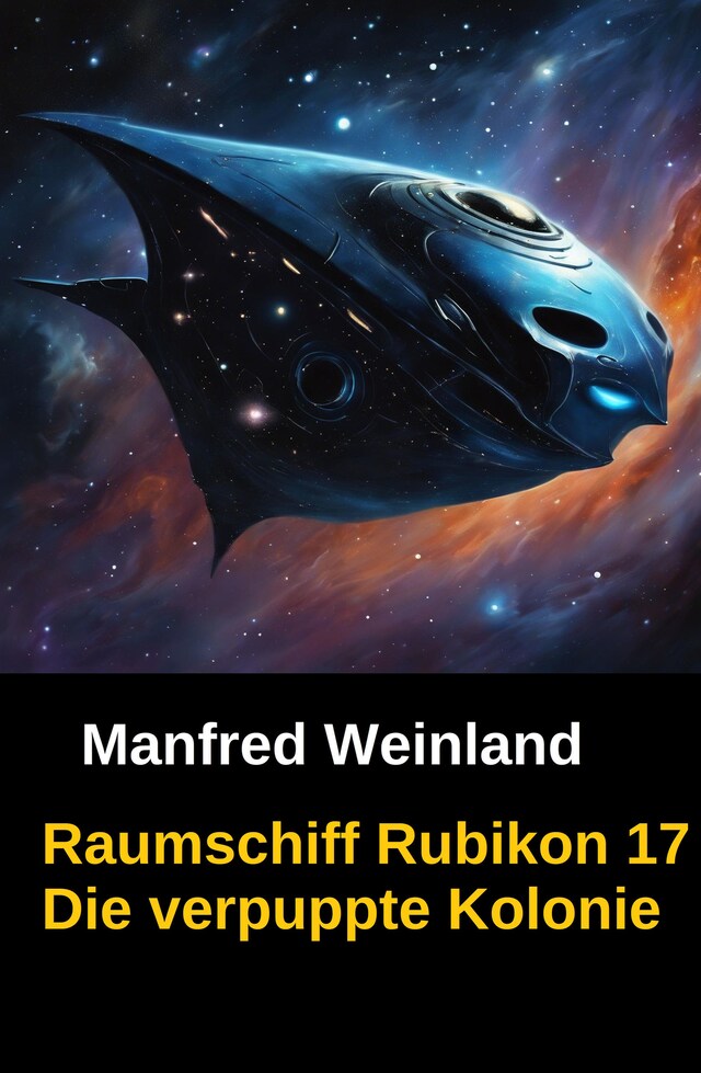 Buchcover für Raumschiff Rubikon 17 Die verpuppte Kolonie