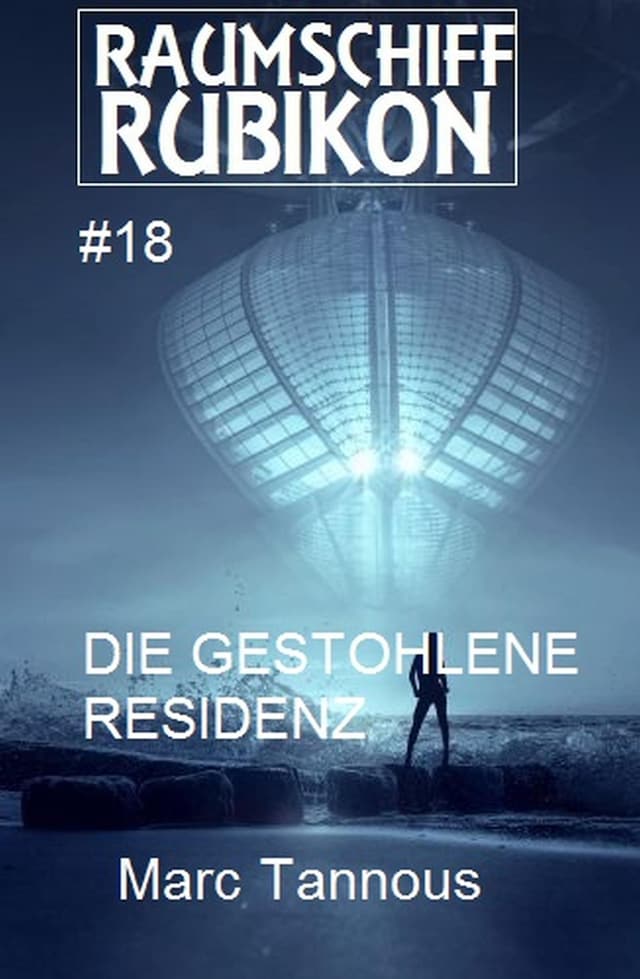 Book cover for Raumschiff Rubikon 18 Die gestohlene Residenz