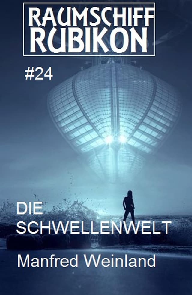 Portada de libro para Raumschiff Rubikon 24 Die Schwellenwelt