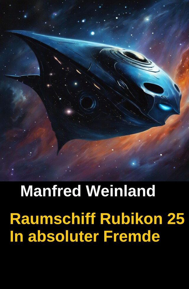 Book cover for Raumschiff Rubikon 25 In absoluter Fremde