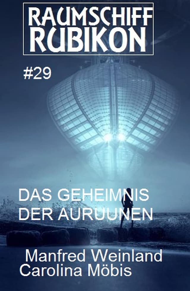 Boekomslag van Raumschiff Rubikon 29 Das Geheimnis der Auruunen