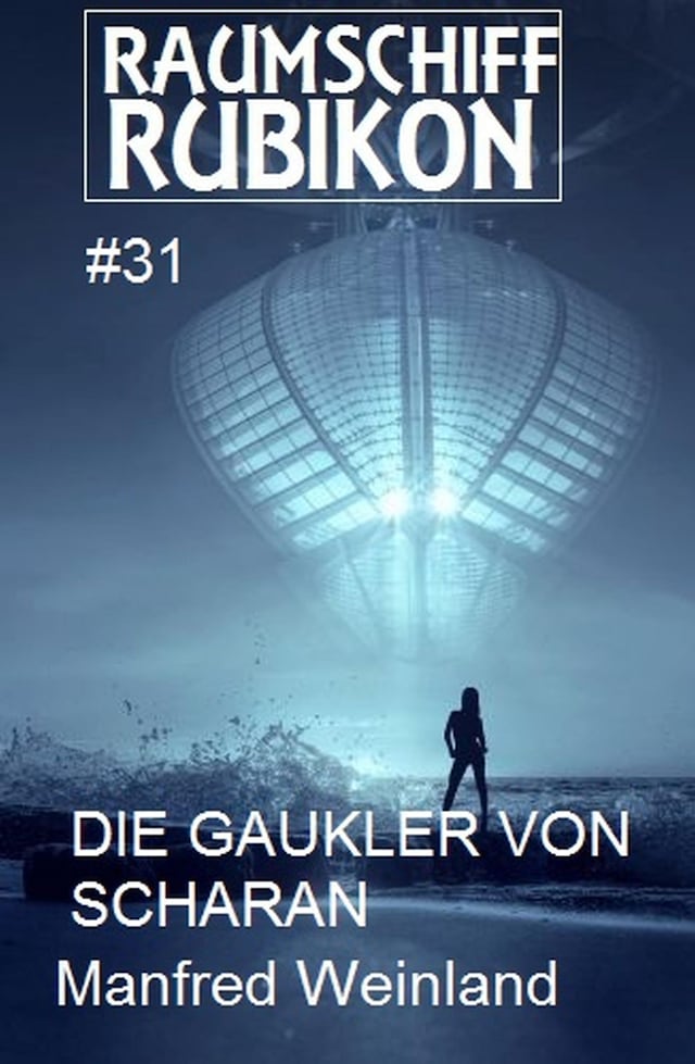 Book cover for Raumschiff Rubikon 31 Die Gaukler von Scharan