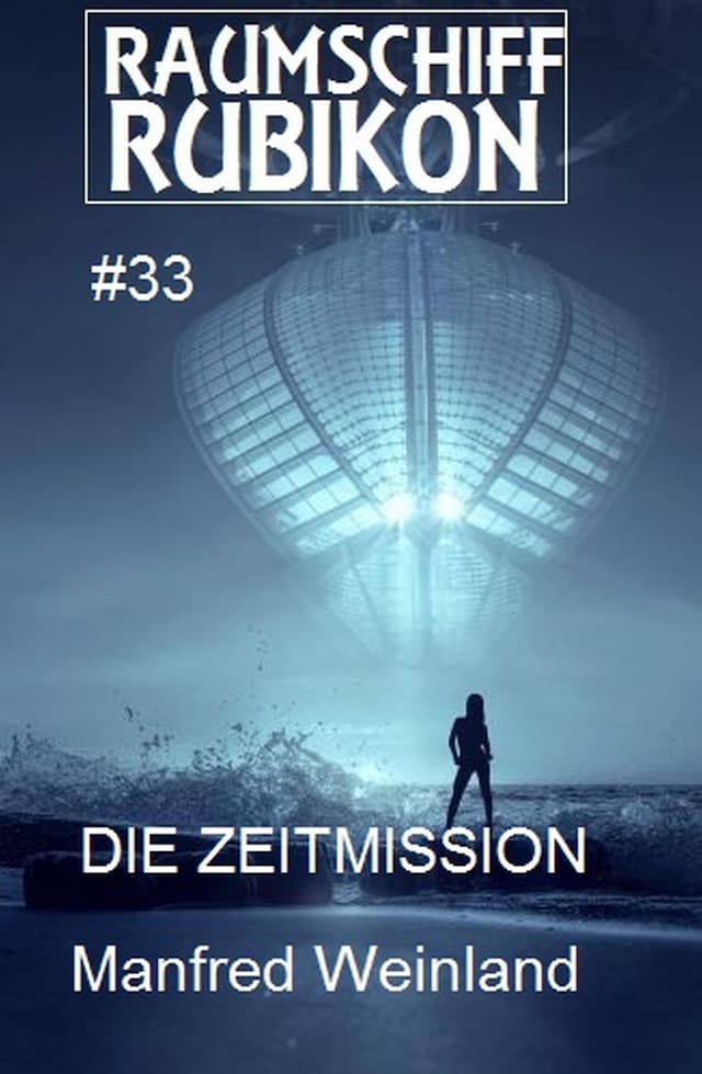 Book cover for Raumschiff Rubikon 33 Die Zeitmission