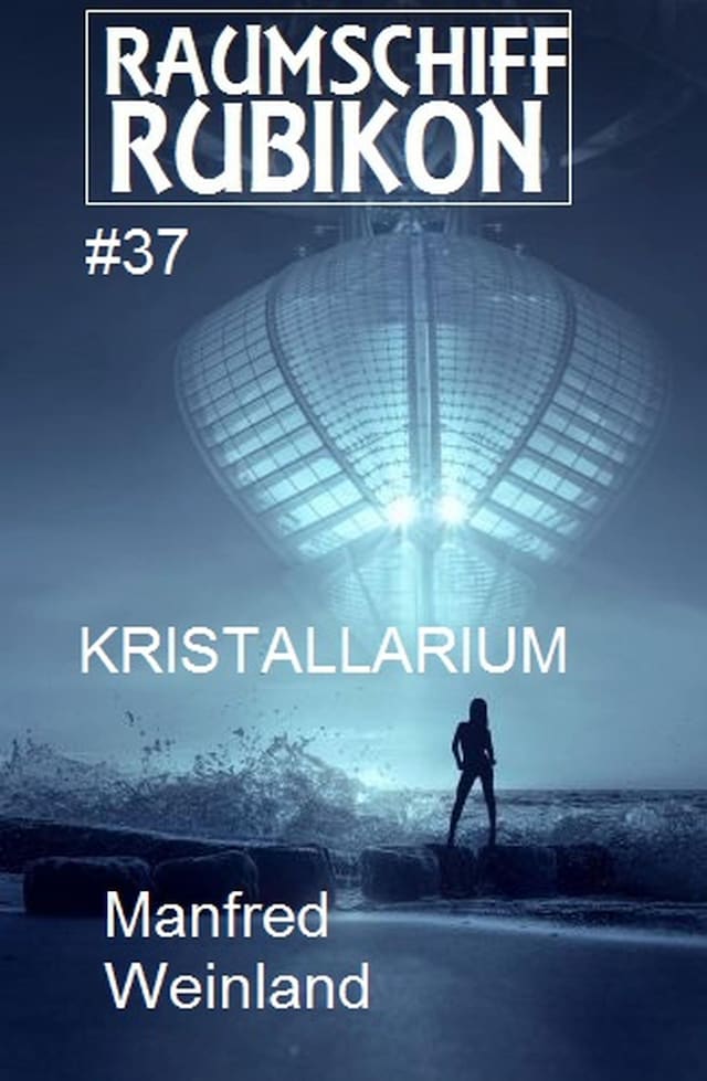 Book cover for Raumschiff Rubikon 37 Kristallarium