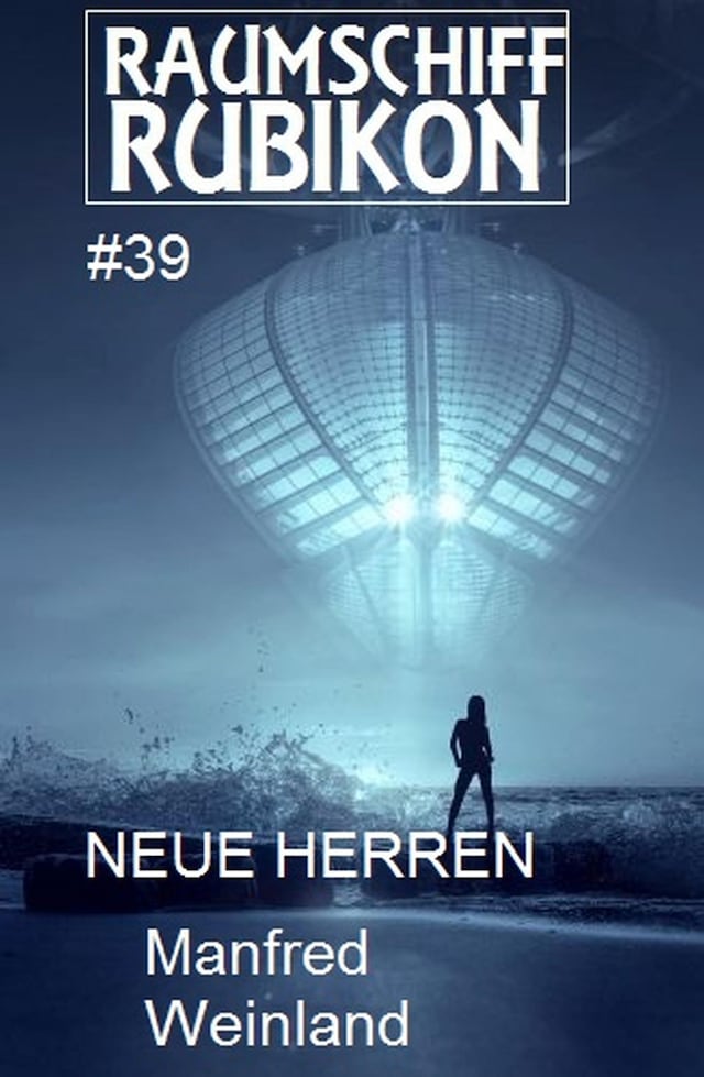 Buchcover für Raumschiff Rubikon 39 Neue Herren