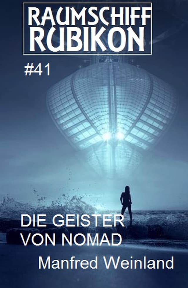 Book cover for Raumschiff Rubikon 41 Die Geister von Nomad