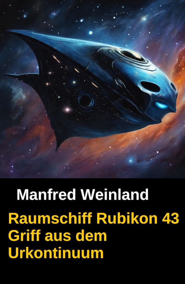 Buchcover für Raumschiff Rubikon 43 Griff aus dem Urkontinuum