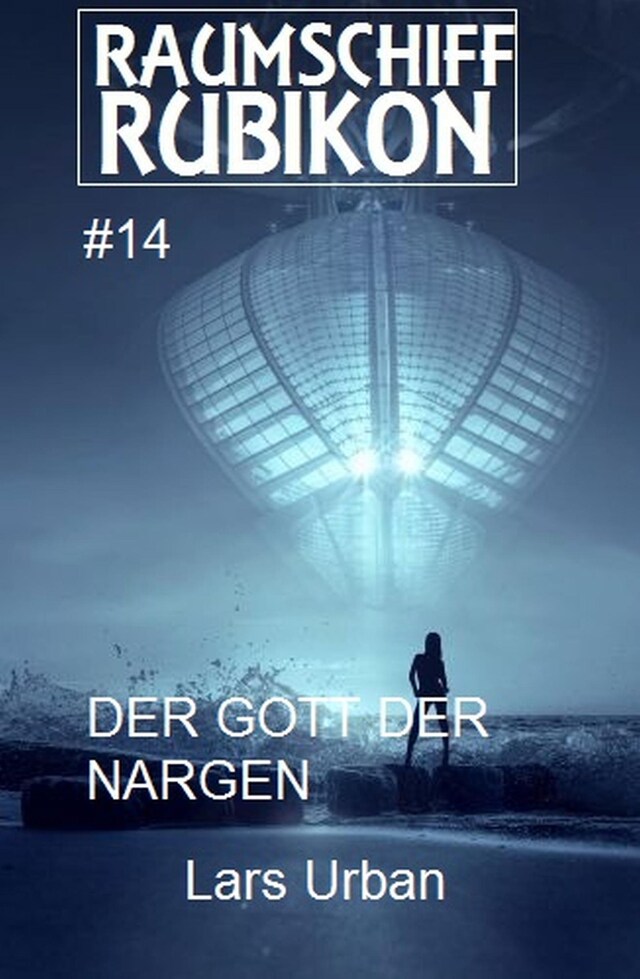Book cover for Raumschiff Rubikon 14 Der Gott der Nargen