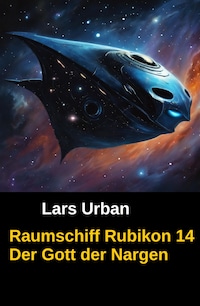 Raumschiff Rubikon 14 Der Gott der Nargen