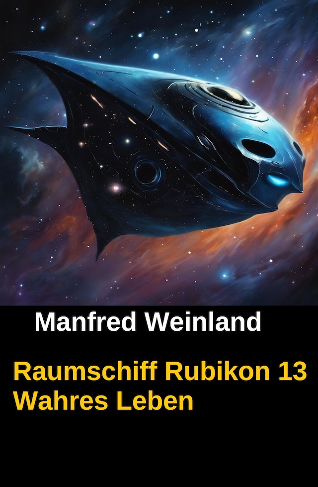 Buchcover für Raumschiff Rubikon 13 Wahres Leben